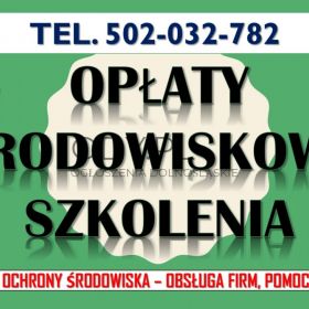 Szkolenie z opłat środowiskowych, tel. 502-032-782. Sprawozdanie do urzędu. Ćwiczenia