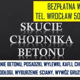 Skucie chodnika, ścieżki, tel. 504-746-203, opaski z betonu, Wrocław