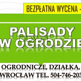 Alejki w ogrodzie, tel. Wrocław, palisady, płotek, obrzeże ogrodowe