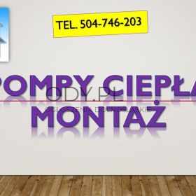 Pompa ciepła, ogrzewanie domu.tel. 504-746-203. Cena, montaż, dotacja