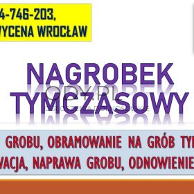 Nagrobek tymczasowy z montażem tel. 504-746-203, Cmentarz Wrocław,